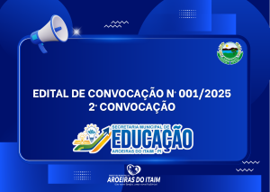 EDITAL DE CONVOCAÇÃO Nº 001/2025 2ª CONVOCAÇÃO